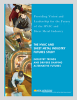 The HVAC & Sheet Metal Industry Futures Study: Industry Trends & Drivers Shaping Alternative Futures