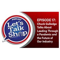 Episode #17: Chuck Gulledge on Leading Through a Pandemic and the Future of Our Industry